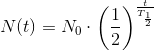 N(t) = N_0 \cdot \left(\frac{1}{2}\right)^{\frac{t}{T_{\frac{1}{2}}}}