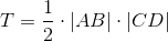 T=\frac{1}{2}\cdot \left | AB \right |\cdot \left | CD \right |