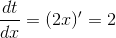 \frac{dt}{dx}=(2x)'=2