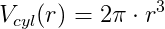 V_{cyl}(r)=2 \pi \cdot r^3