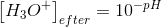 \left [ H_3O^+ \right ]_{efter}=10^{-pH}