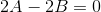 2A-2B=0