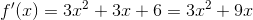 {f}'(x)=3x^2+3x+6 = 3x^2+9x