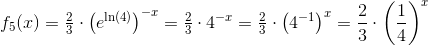 f_5(x)=\tfrac{2}{3}\cdot \left (e^{\ln(4)} \right )^{-x}=\tfrac{2}{3}\cdot 4^{-x}=\tfrac{2}{3}\cdot \left ( 4^{-1} \right )^x=\frac{2}{3}\cdot \left ( \frac{1}{4} \right )^x