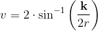 v=2\cdot \sin^{-1}\left ( \frac{\textbf{k}}{2r} \right )
