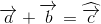 \overrightarrow{a}+\overrightarrow{b}=\widehat{\overrightarrow{c}}