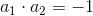 a_1\cdot a_2=-1