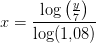 x=\frac{\log\left(\frac{y}{7}\right)}{\log(1{,}08)}