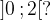 \left ] 0\,;2 \right [?
