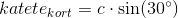 katete_{kort}=c\cdot \sin(30^{\circ})