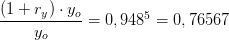 \frac{(1+r_y)\cdot y_o}{y_o}=0,948^5=0,76567