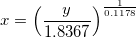 \small x=\left (\frac{y}{1{.}8367} \right )^{\frac{1}{0{.}1178}}