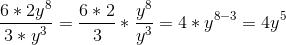 \frac{6*2y^8}{3*y^3}=\frac{6*2}{3}*\frac{y^8}{y^3}=4*y^{8-3}=4y^5