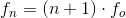 f_{n}=(n+1)\cdot f_o