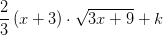 \frac{2}{3}\left (x+3 \right )\cdot \sqrt{3x+9}+k