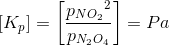 \left [K_p \right ]=\left [\frac{{p_{NO_2}}^2}{p_{N_2O_4}} \right ]=Pa