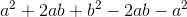 a^2+2ab+b^2-2ab-a^2