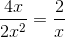 \frac{4x}{2x^2}=\frac{2}{x}