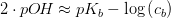 2\cdot pO\! H\approx pK_b- \log\left (c_b \right )