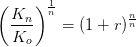 \left (\frac{K_n}{K_o} \right )^{\frac{1}{n}}= \left ( 1+r \right )^\frac{n}{n} \right )