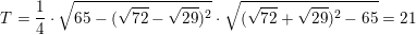 \small T=\frac{1}{4}\cdot \sqrt{65-(\sqrt{72}-\sqrt{29})^2}\cdot \sqrt{(\sqrt{72}+\sqrt{29})^2-65}=21