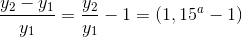 \frac{y_2-y_1}{y_1}=\frac{y_2}{y_1}-1=\left ( 1,15^{a}-1 \right )