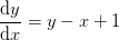 \frac{\mathrm{d} y}{\mathrm{d} x}=y-x+1