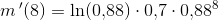m{\, }'(8)= \ln(0{,}88)\cdot 0{,}7\cdot 0{,}88^{8}