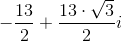 -\frac{13}{2}+\frac{13\cdot\sqrt{3} }{2}i