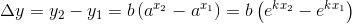 \Delta y=y_2-y_1=b\left ( a^{x_2}-a^{x_1} \right )=b\left ( e^{kx_2}-e^{kx_1} \right )