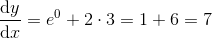 \frac{\mathrm{d} y}{\mathrm{d} x}=e^0+2\cdot 3=1+6=7