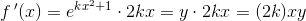 f{\, }'(x)=e^{kx^2+1}\cdot 2kx=y\cdot 2kx=(2k)xy