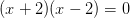 (x+2)(x-2) =0