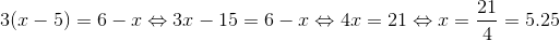 3(x-5)=6-x\Leftrightarrow 3x-15=6-x\Leftrightarrow 4x=21\Leftrightarrow x=\frac{21}{4}=5.25
