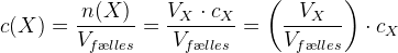 c(X)=\frac{n(X)}{V_{f\ae lles}}=\frac{V_X\cdot c_X}{V_{f\ae lles}}=\left (\frac{V_X}{V_{f\ae lles}} \right )\cdot c_X