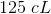 125\; cL