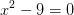 x^2-9=0