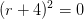 (r+4)^2=0