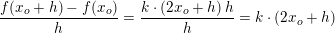 \small \frac{f(x_o+h)-f(x_o)}{h}=\frac{ k\cdot \left ( 2x_o+h \right ) h}{h}=k\cdot \left ( 2x_o+h \right )