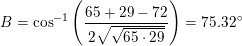\small B=\cos^{-1}\left ( \frac{65+29-72}{2\sqrt{\sqrt{65\cdot 29}}} \right )=75{.}32^\circ