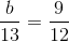\frac{b}{13}=\frac{9}{12}