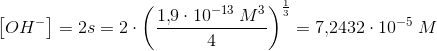\left [ OH^- \right ]=2s=2\cdot \left ( \frac{1{,}9\cdot 10^{-13}\; M^3}{4} \right )^{\frac{1}{3}}=7{,}2432\cdot 10^{-5}\; M