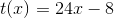 t(x)=24x-8