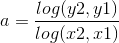 a = \frac{log(y2,y1) }{log(x2,x1)}