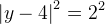 \left |y-4 \right |^2=2^2