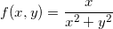 \small f(x,y)=\frac{x}{x^2+y^2}