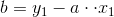 b=y_1-a\cdot\cdot x_1