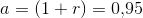 a=(1+r)=0{,}95