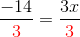 \frac{-14}{{\color{Red} 3}}=\frac{3x}{{\color{Red} 3}}