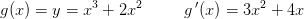 g(x)=y=x^3+2x^2\; \; \; \; \; \; \; \; \; g{\, }'(x)=3x^2+4x